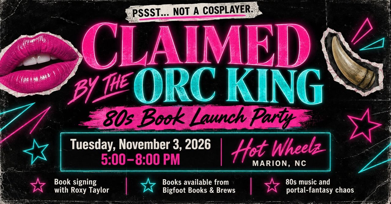 yodel_Claimed by the Orc King 80s Book Launch with Roxy Taylor