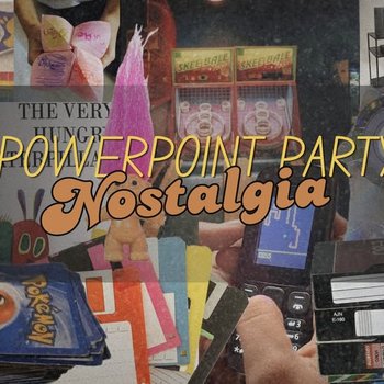 yodel_Powerpoint Party: Nostalgia